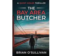 The Bay Area Butcher: (Quint Adler Book 2)