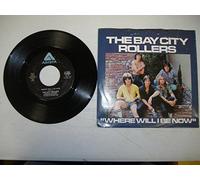 THE BAY CITY ROLLERS - THE BAY CITY ROLLERS 45 RPM Where Will I Be Now / If You Were My Woman
