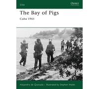 The Bay of Pigs: Cuba 1961
