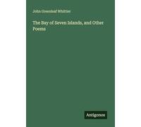 The Bay of Seven Islands, and Other Poems