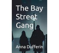 The Bay Street Gang