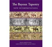 The Bayeux Tapestry New Interpretations The Bayeux Tapestry New Interpretations (Auteur)