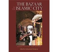 The Bazaar in the Islamic City The Bazaar in the Islamic City (Auteur)