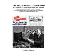 The BBC And Radio Luxembourg: A Comparison Of Broadcsting Styles and Attitudes