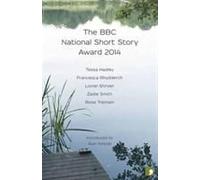 The BBC National Short Story Award 2014 Rose Tremain (Auteur)