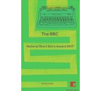 The Bbc National Short Story Award 2017