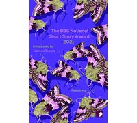 The Bbc National Short Story Award 2021