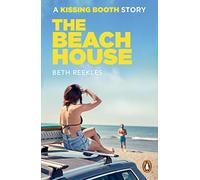 The Beach House: A Kissing Booth Story