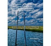 The Beacon, 1978 - 1987, Part Four: Conservation & the Environment, The Building Moratorium & The Energy Crisis: With Women, History, The Casinos, ... Rights, Hunting & Trapping, and Animals