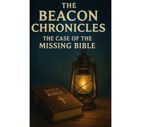 The Beacon Chronicles: The Case of the Missing Bible