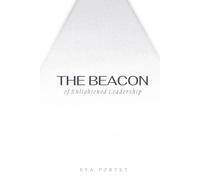 The Beacon of Enlightened Leadership