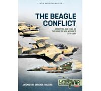 The Beagle Conflict: Argentina and Chile on the Brink of War, 1978-1984 (2)