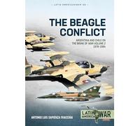 The Beagle Conflict: Argentina and Chile on the Brink of War, 1978-1984 (2)