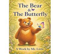 The Bear and The Butterfly: Book That Teaches Children Emotional Intelligence + Bonus Workbook & Activities