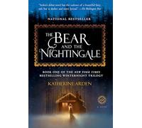 The Bear and the Nightingale: A Novel
