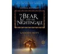 The Bear And The Nightingale: A Novel Katherine Arden (Auteur)