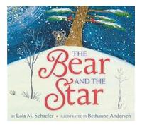 The Bear and the Star by Lola M. Schaefer Unknown (Auteur)