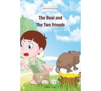 The Bear and The Two Friends: The Educatonal Stories