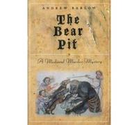 The Bear Pit Barlow, Andrew (Auteur)