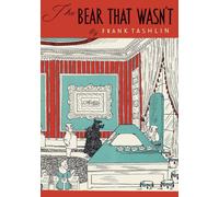 The Bear That Wasn't