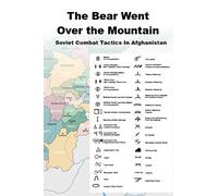 The Bear Went Over the Mountain: Soviet Combat Tactics In Afghanistan