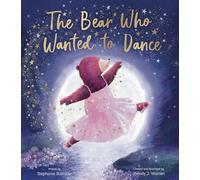 The Bear Who Wanted to Dance
