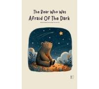 The Bear Who Was Afraid Of The Dark And Other Bilingual Swedish-English Stories For Kids
