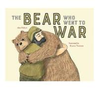The Bear who went to War by Alan Pollock Unknown (Auteur)