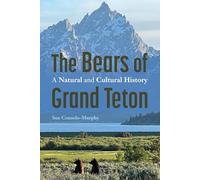 The Bears of Grand Teton: A Natural and Cultural History