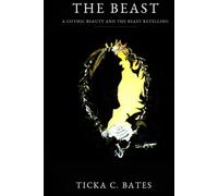 The Beast: A Gothic Beauty and the Beast Retelling Set in Civil War-Era America