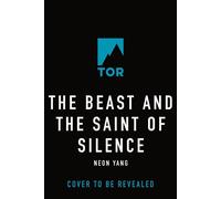 The Beast and the Saint of Silence - Neon Yang - Tor Books - ebook (ePub) - Livre