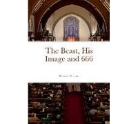 The Beast, His Image And 666