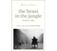The Beast in the Jungle & Other Tales - Henry James - riverrun - ebook (ePub) - Livre
