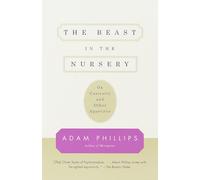 The Beast in the Nursery: On Curiosity and Other Appetites
