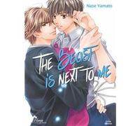 The beast is next to me Nase Yamato (Auteur), Nase Yamato (Illustration), Nase Yamato (Scénario)