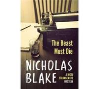The Beast Must Die by Nicholas Blake Paperback Book Blake, Nicholas (Auteur)