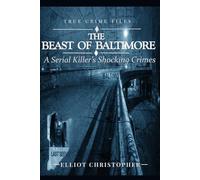 The Beast of Baltimore: The Joseph Roy Metheny Murders