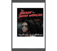 The Beast of Both Worlds