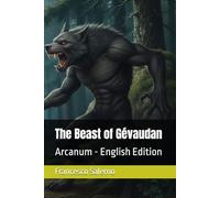 The Beast of Gévaudan: Arcanum - English Edition