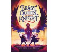 The Beast, The Queen, And The Lost Knight