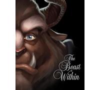 The Beast Within: A Tale of Beauty's Prince