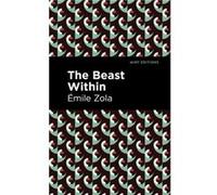 The Beast Within by mile Zola mile Zola (Auteur)