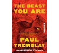 The Beast You Are - Paul Tremblay - HarperCollins - Livre en Anglais - Hardback Paul TremblayPaul Tremblay (Auteur)