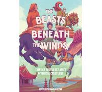 The Beasts Beneath the Winds: Tales of Southeast Asia’s Mythical Creatures