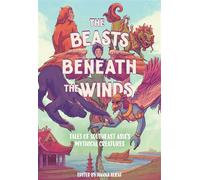 The Beasts Beneath the Winds Tales of Southeast Asia's Mythical Creatures - Hanna Alkaf - Amulet Books - ebook (ePub) - Livre