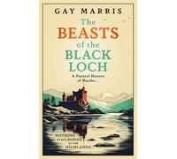 The Beasts of the Black Loch Nothing stays buried in the Highlands... the first in a series of atmospheric Seventies-set murder mysteries - Gay Marris - Bedford Square Publishers - ebook (ePub) - Livr