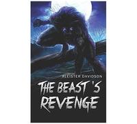 The Beast's Revenge: A Werewolf Horror: 3