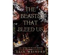 The Beasts That Bleed Us
