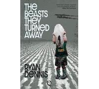 The Beasts They Turned Away