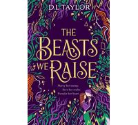 The Beasts We Raise - D. L. Taylor - First Ink - ebook (ePub) - Livre